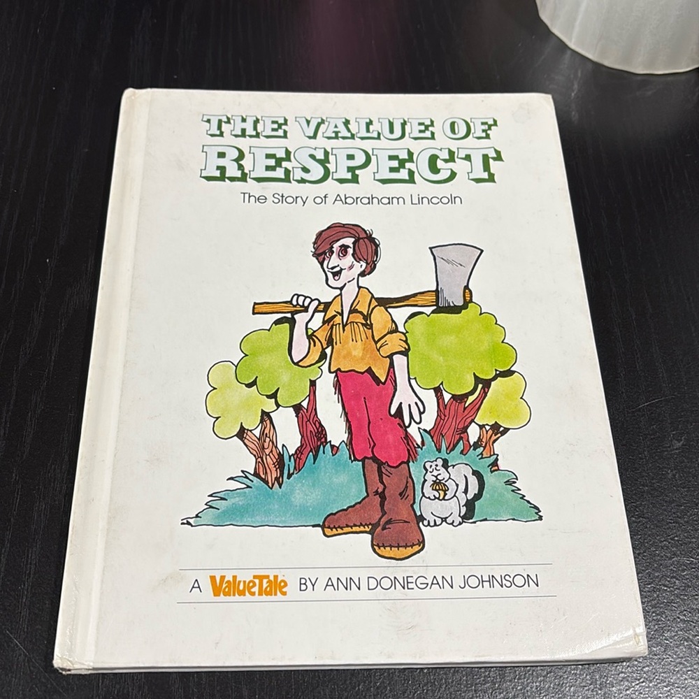 The Value of Respect The Story of Abraham Lincoln vintage hardcover book